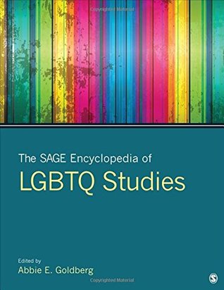 The Sage Encyclopedia Of Lgbtq Studies Abbie E Goldberg