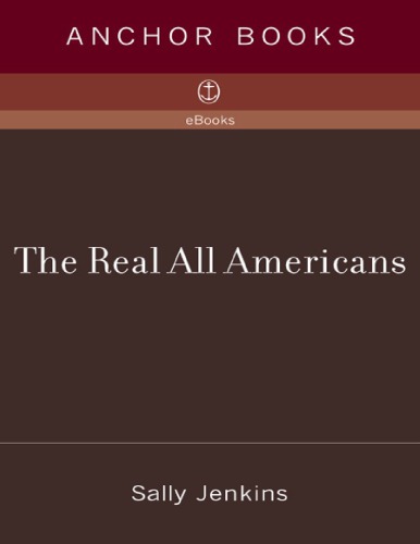 The Real All Americans The Team That Changed A Game A People A Nation Sally Jenkins