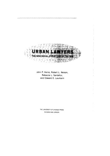 Urban Lawyers The New Social Structure Of The Bar Paperback John P Heinz Robert L Nelson Rebecca L Sandefur Edward O Laumann