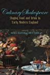 Culinary Shakespeare Staging Food And Drink In Early Modern England David B Goldstein Amy Tigner