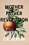 Mother Father Revolution Owen W Cameron
