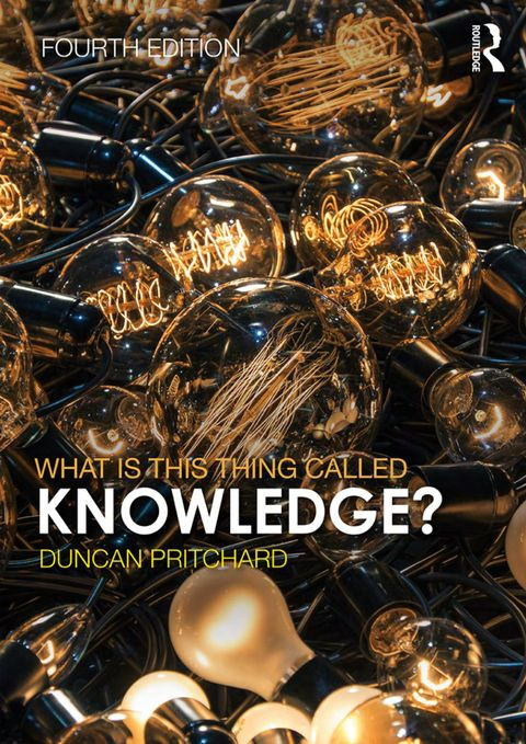 What Is This Thing Called Knowledge 4th Duncan Pritchard