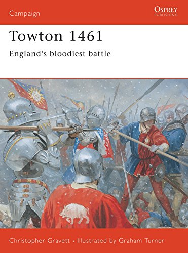 Towton 1461 Englands Bloodiest Battle Gravett Christopher