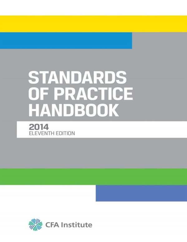 Standards Of Practice Handbook Cfa Institute 11 Edition Cfa Institute