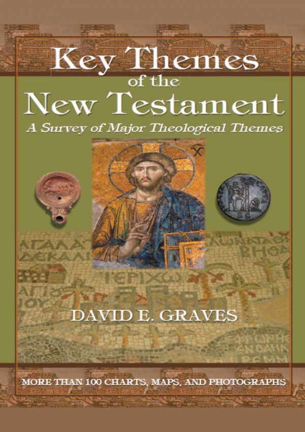 Key Themes Of The New Testament David Elton Graves