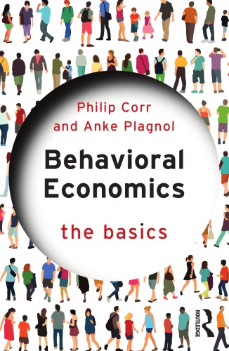 Behavioral Economics The Basics Philip Corr Anke Plagnol
