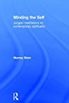 Minding The Self Jungian Meditations On Contemporary Spirituality Hardcover Murray Stein