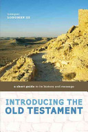 Introducing The Old Testament A Short Guide To Its History And Message Abridged Tremper Longman Iii