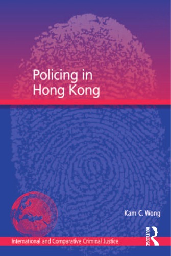 Policing In Hong Kong Kam C Wong