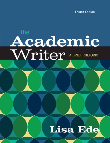 The Academic Writer A Brief Guide 4th Lisa Ede