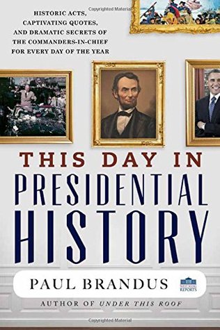 This Day In Presidential History Paul Brandus