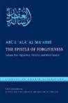 The Epistle Of Forgiveness Volume Two Or A Pardon To Enter The Garden Hypocrites Heretics And Other Sinners Hardcover Abul Ala Almaarri Geert Jan Van Gelder Gregor Schoeler