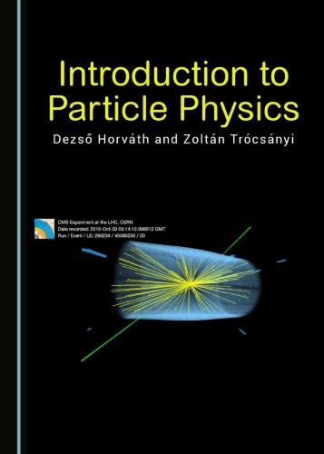 Introduction To Particle Physics Dezs Horvth Zoltn Trcsnyi