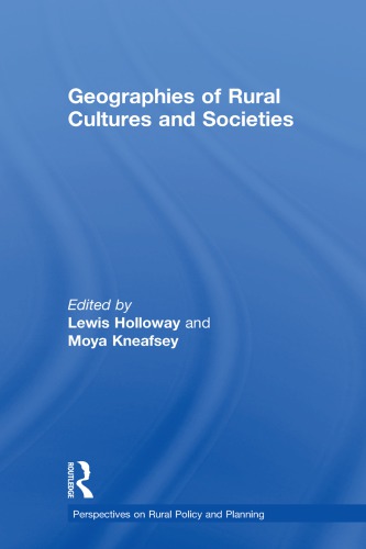 Geographies Of Rural Cultures And Societies Lewis Holloway