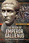 The Reign Of Emperor Gallienus The Apogee Of Roman Cavalry Ilkka Syvnne