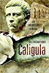 Caligula An Unexpected General Lee Fratantuono