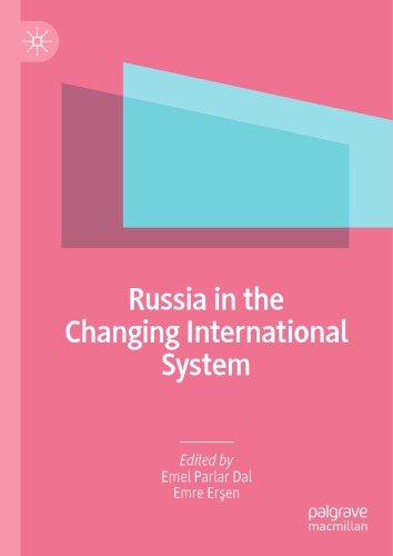 Russia In The Changing International System Emel Parlar Dal Emre Eren