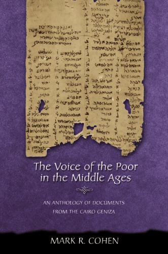 The Voice Of The Poor In The Middle Ages An Anthology Of Documents From The Cairo Geniza Mark R Cohen