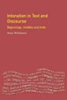 Intonation In Text And Discourse Beginnings Middles And Ends Anne Wichmann