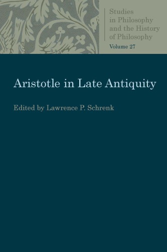 Aristotle In Late Antiquity Lawrence P Schrenk
