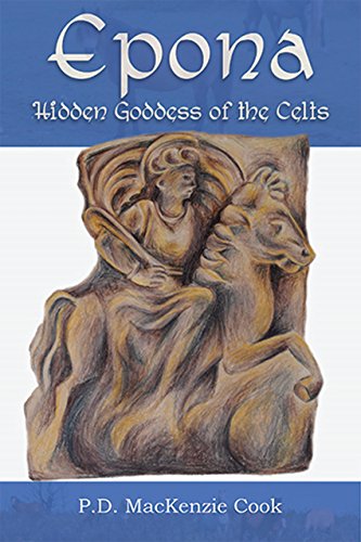 Epona Hidden Goddess Of The Celts Paperback Pd Mackenzie Cook
