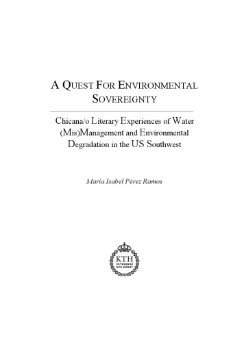 A Quest For Environmental Sovereignty Chicanao Literary Experiences Of Water Mismanagement And Environmental Degradation In The Us Southwest Mara Isabel Prez Ramos