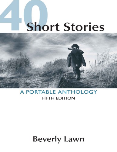 40 Short Stories A Portable Anthology Fifth Edition 5th Edition Beverly Lawn