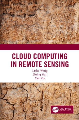 Cloud Computing In Remote Sensing Lizhe Wang Jining Yan Yan Ma