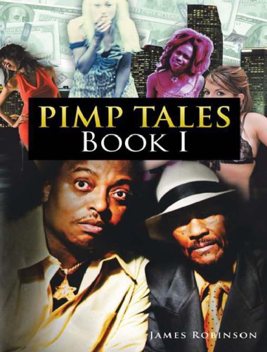 Pimp Tales Book One The Gospel Of The Game James Robinson