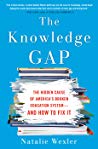 The Knowledge Gap The Hidden Cause Of Americas Broken Education Systemand How To Fix It Hardcover Natalie Wexler
