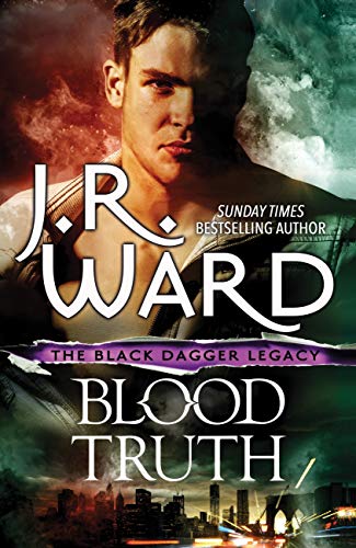 Blood Truth Black Dagger Legacy 4 1st Edition Jr Ward