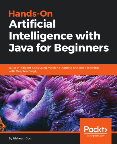 Handson Artificial Intelligence With Java For Beginners 1st Nisheeth Joshi