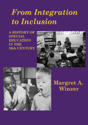 From Integration To Inclusion A History Of Special Education In The 20th Century Margret A Winzer