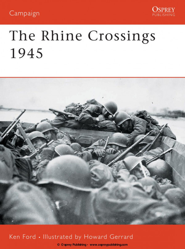 The Rhine Crossings 1945 Ken Ford