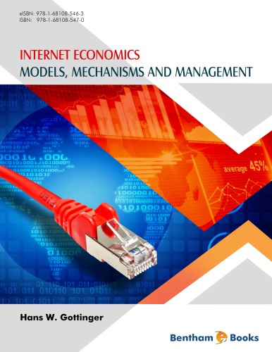 Internet Economics Models Mechanisms And Management Hans W Gottinger