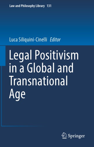 Legal Positivism In A Global And Transnational Age Luca Siliquinicinelli