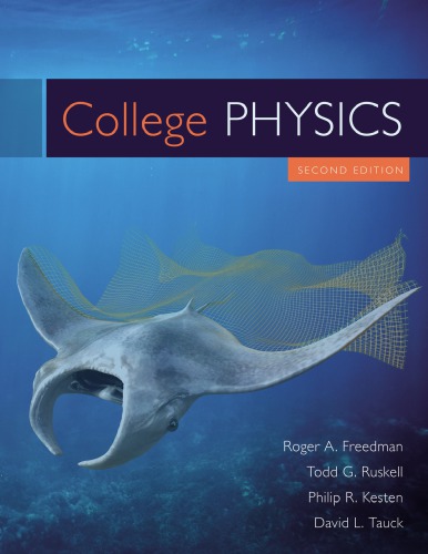 College Physics Hardcover Roger A Freedman Todd Ruskell Philip R Kesten David L Tauck
