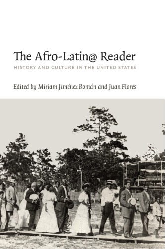 The Afrolatin Reader History And Culture In The United States Mriam Jimnez Romn Juan Flores