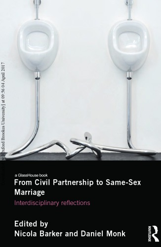 From Civil Partnership To Samesex Marriage Interdisciplinary Reflections Nicola Barker