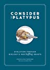 Consider The Platypus Evolution Through Biologys Most Baffling Beasts Hardcover Maggie Ryan Sandford Rodica Prato