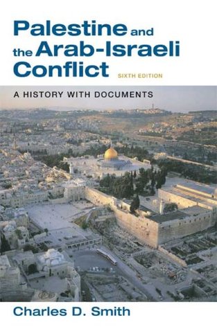Palestine And The Arabisraeli Conflict A History With Documents Ninth Edition Charles D Smith