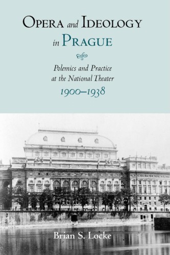 Opera And Ideology In Prague Brian S Locke