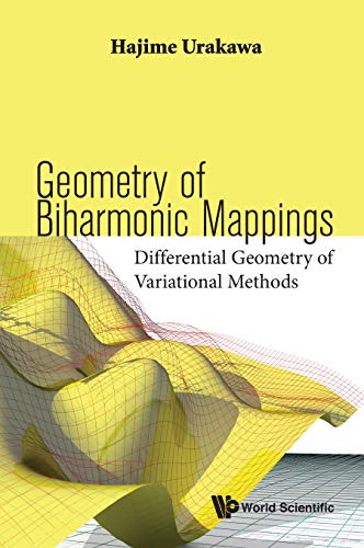 Geometry Of Biharmonic Mappings Differential Geometry Of Variational Methods Hajime Urakawa