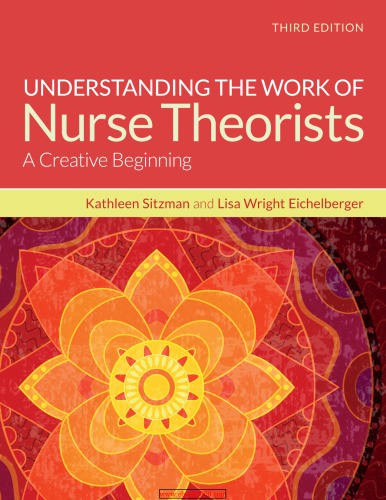 Understanding The Work Of Nurse Theorists 3rd Kathleen Sitzman