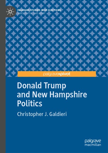 Donald Trump And New Hampshire Politics Christopher J Galdieri
