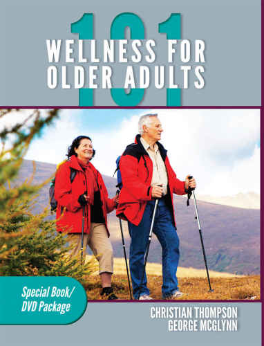 Wellness For Older Adults 101 Christian Thompson George Mcglynn