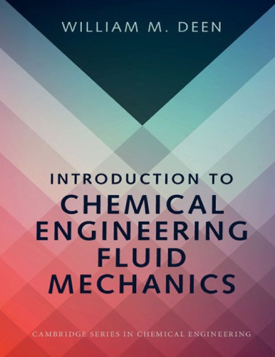 Introduction To Chemical Engineering Fluid Mechanics William M Deen
