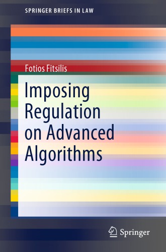 Imposing Regulation On Advanced Algorithms Fotios Fitsilis