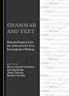 Grammar And Text Selected Papers From The 10th And 11th Fora For Linguistic Sharing Maria Antania Coutinho Ana Guilherme