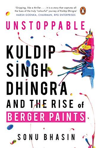 Unstoppable Kuldip Singh Dhingra And The Rise Of Berger Paints Original Retail Sonu Bhasin